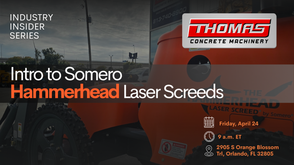 Industry Insider Series banner: Intro to Somero Hammerhead Laser Screeds by Thomas Concrete Machinery; Orlando, Apr 24 at 9 a.m. ET.